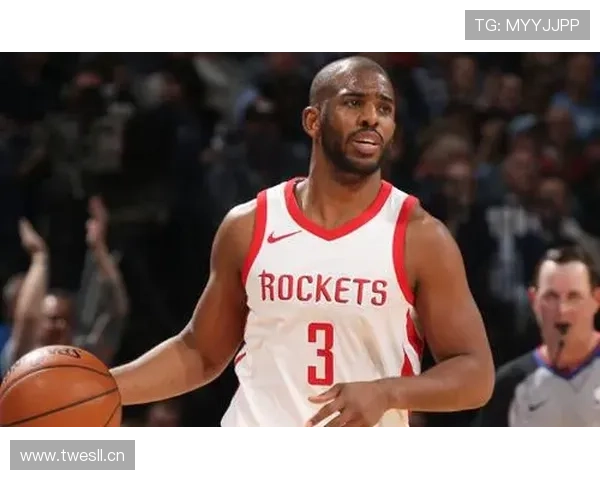 克里斯·保罗挡拆组织助攻效率革新火箭进攻体系